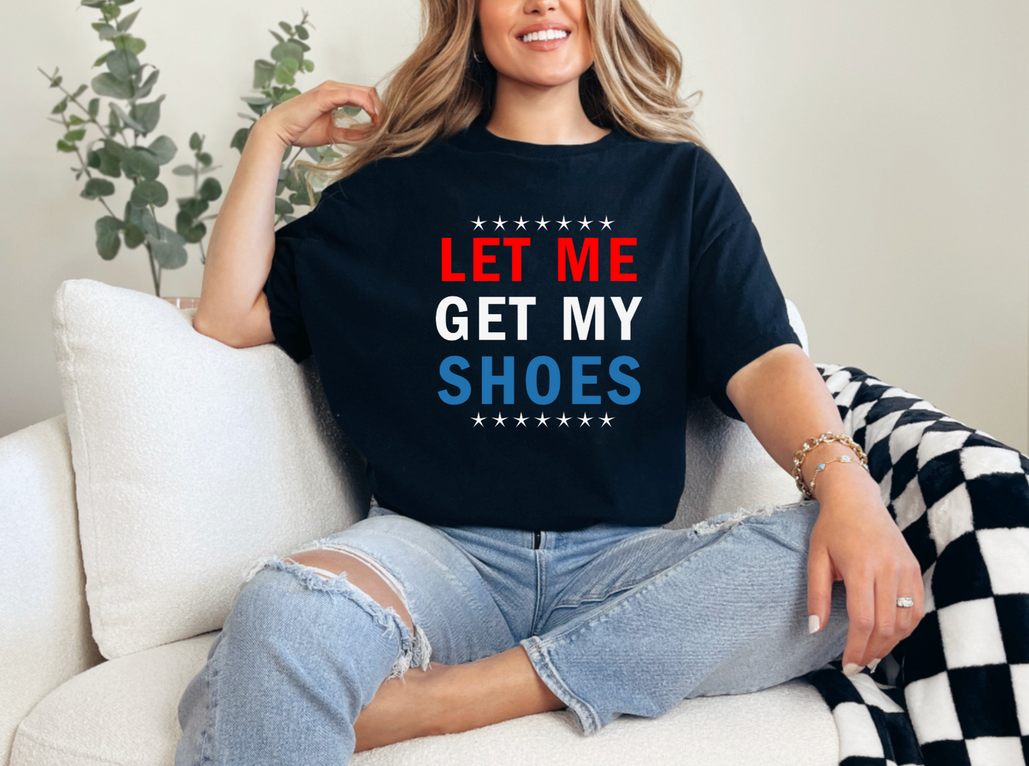 Let Me Get My Shoes Tee