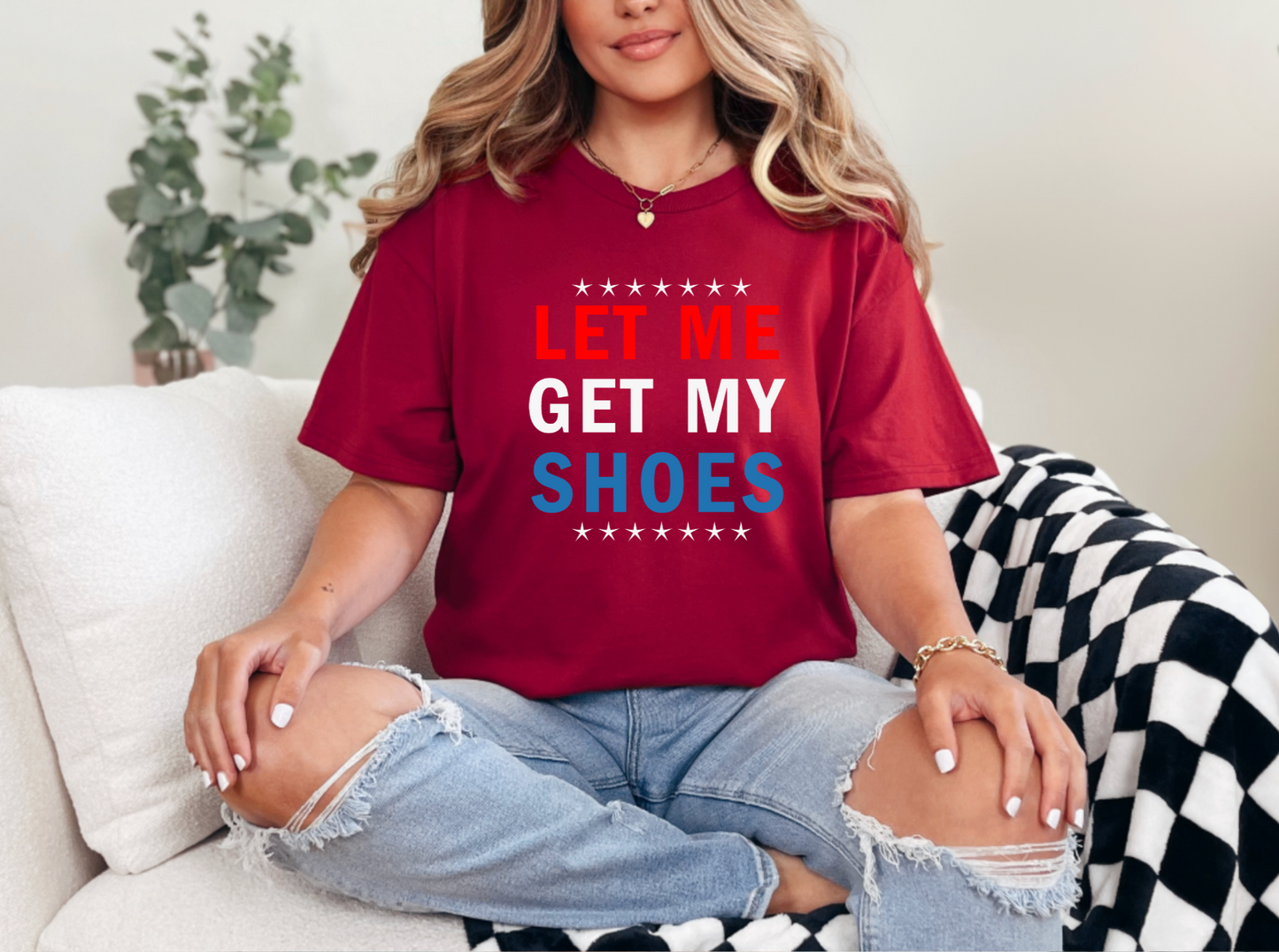 Let Me Get My Shoes Tee