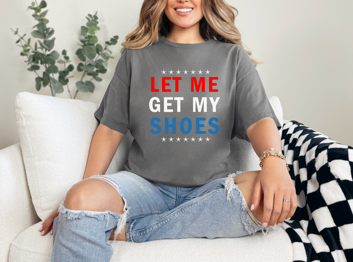 Let Me Get My Shoes Tee