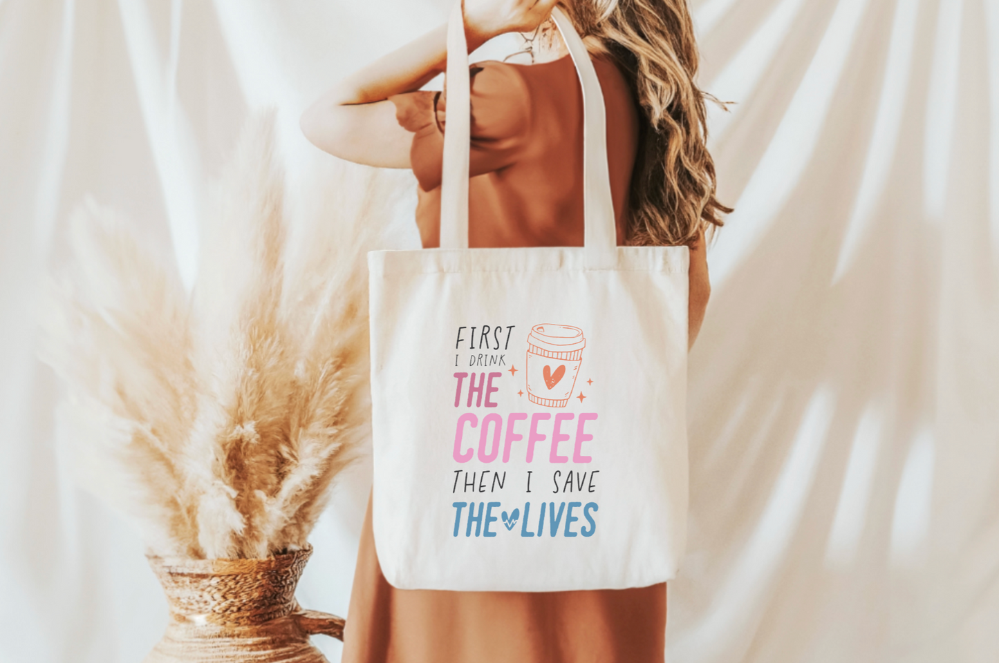 Then I Save Lives Tote Bag