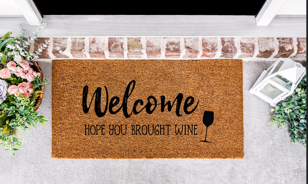 Welcome Hope You Brought Wine Porch Mat