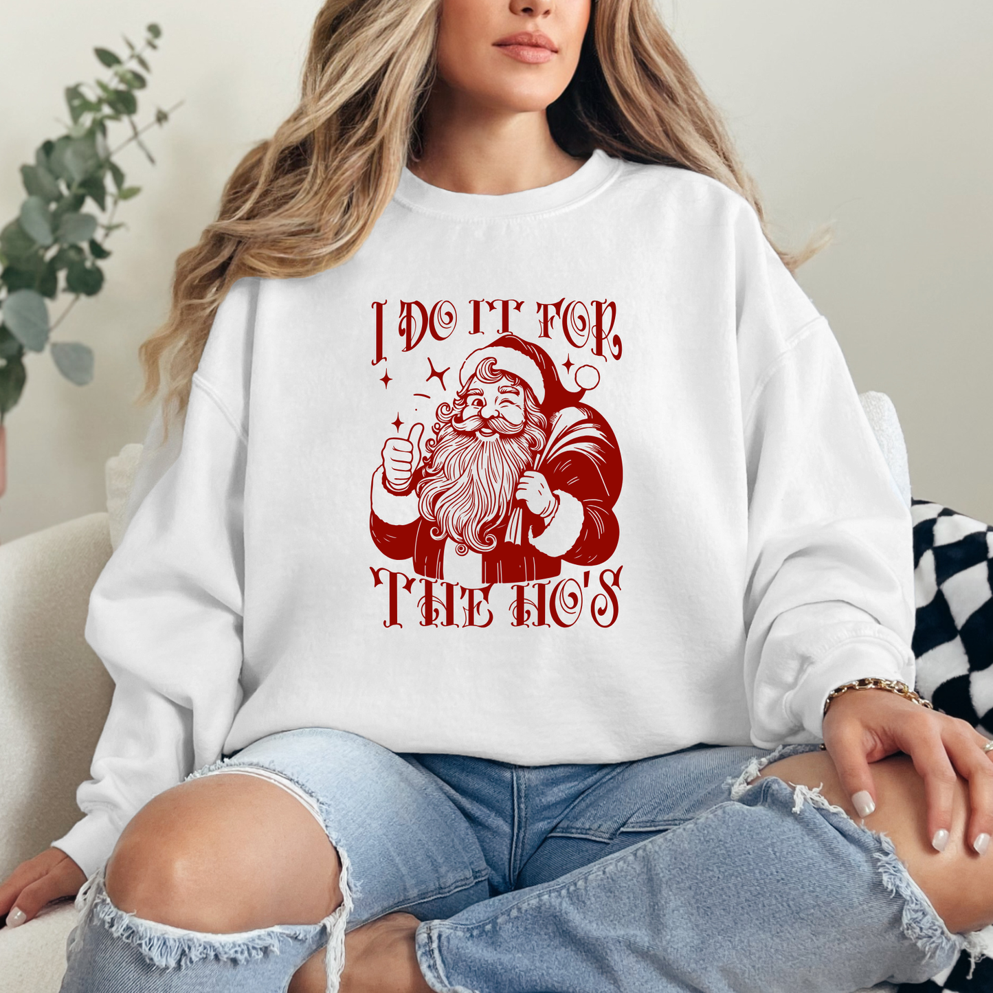 I Do It For The Ho’s Crewneck