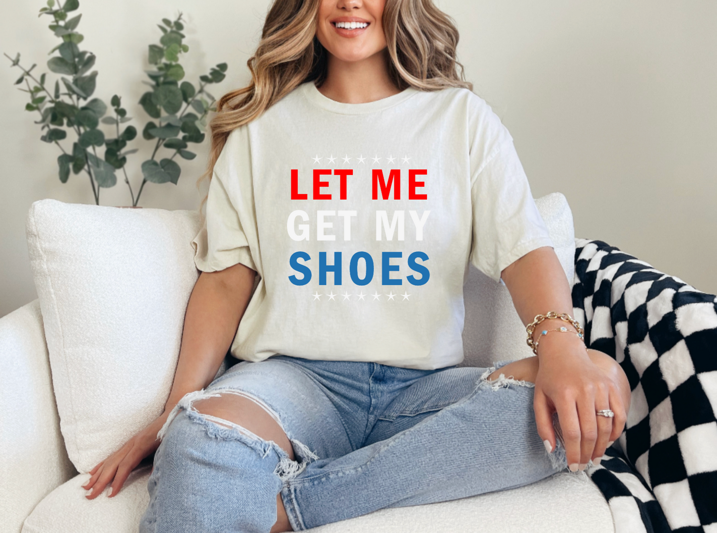 Let Me Get My Shoes Tee