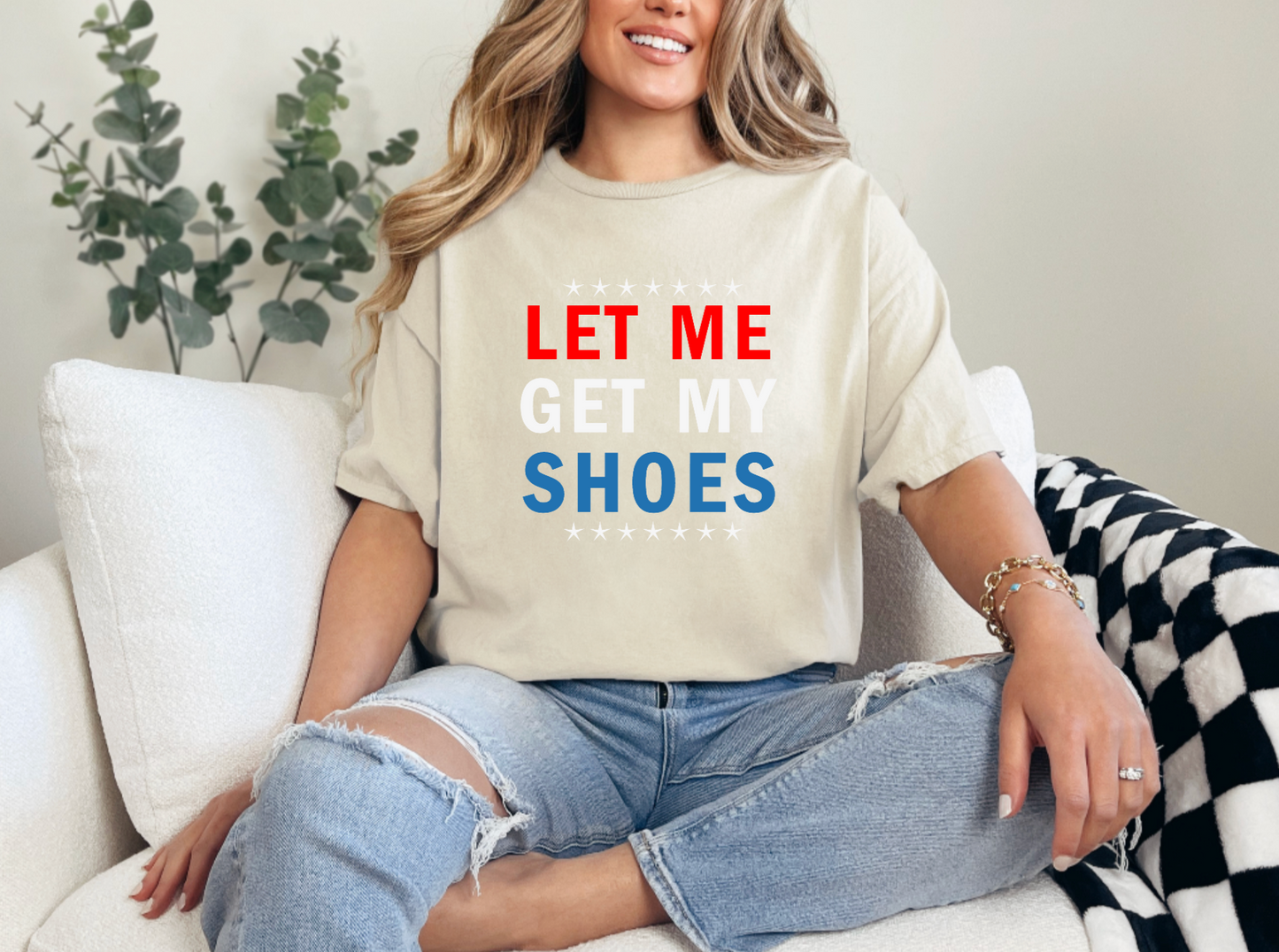 Let Me Get My Shoes Tee