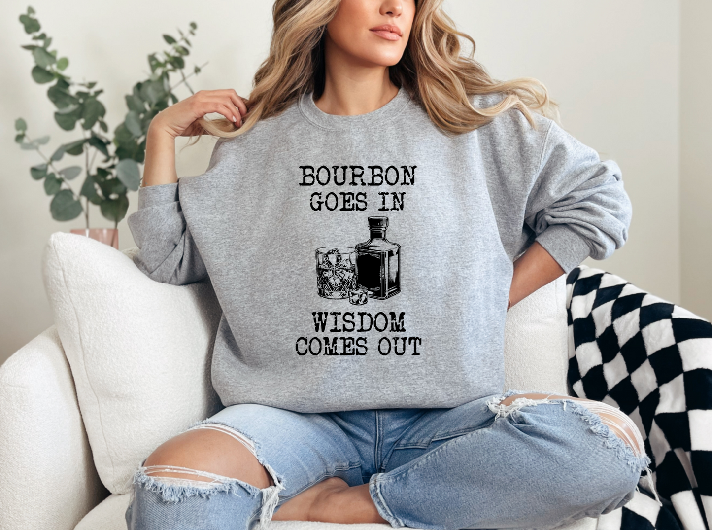 Bourbon In Wisdom Out Crewneck