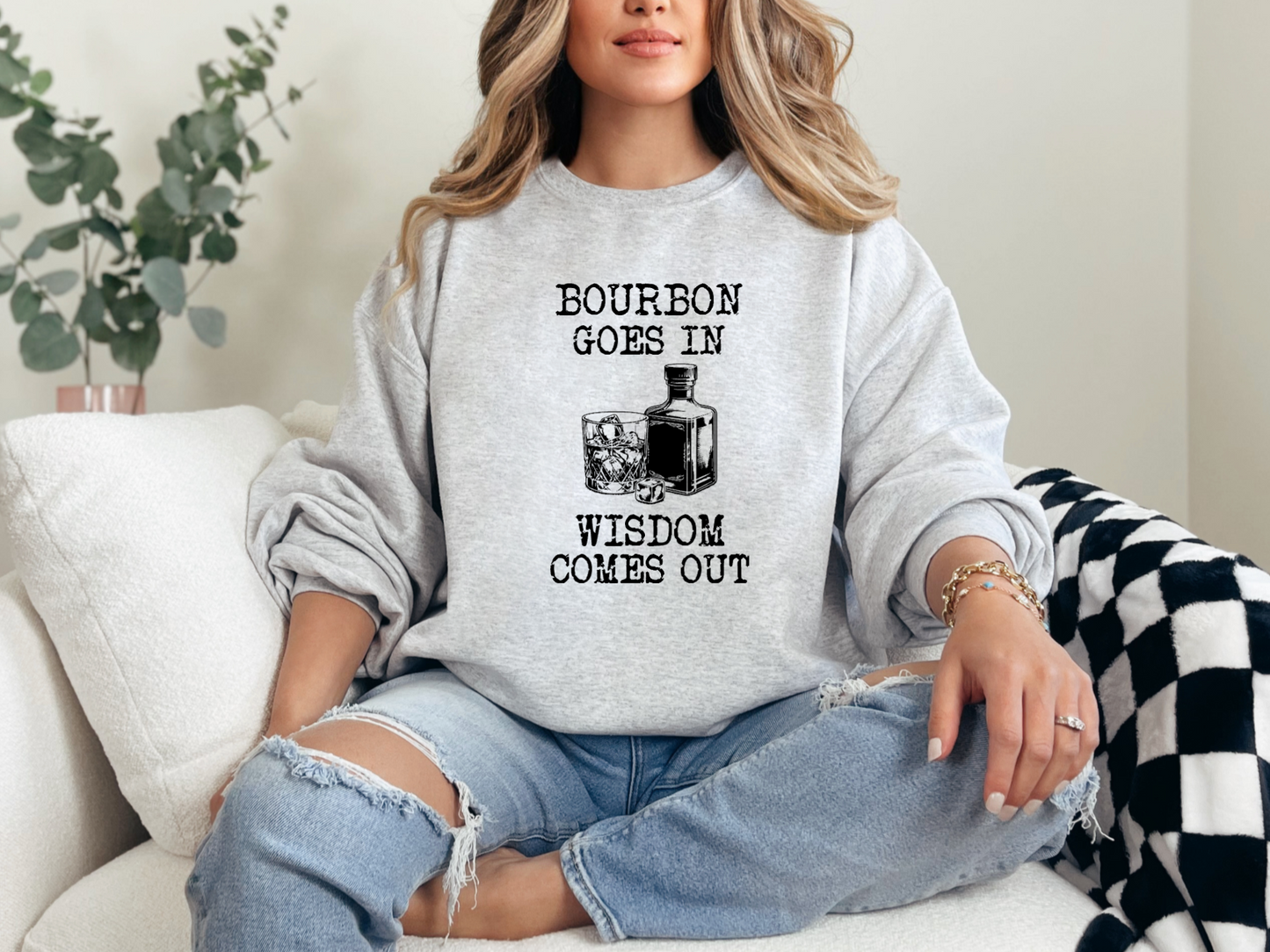 Bourbon In Wisdom Out Crewneck