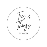 Tees & Things By Macey