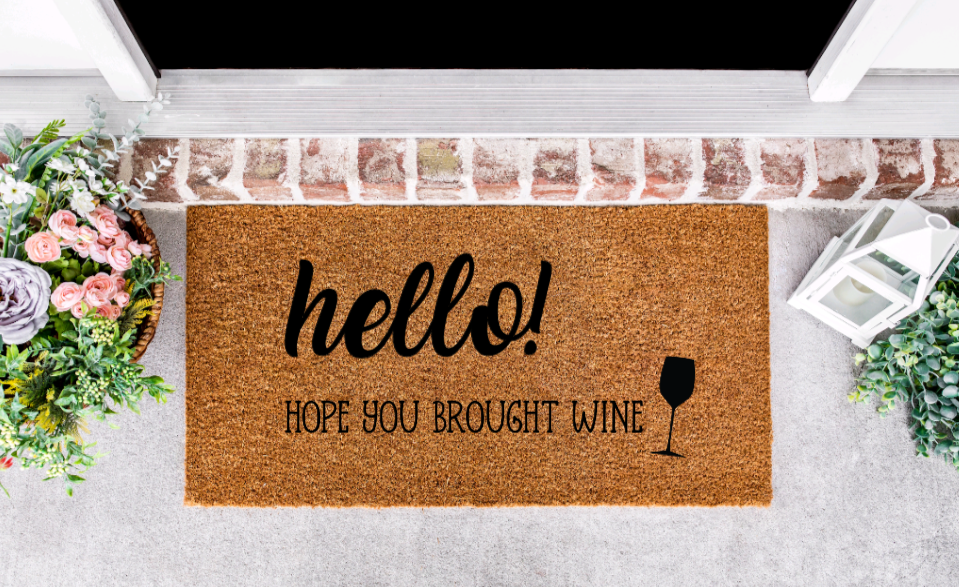 Hello Hope You Brought Wine Porch Mat